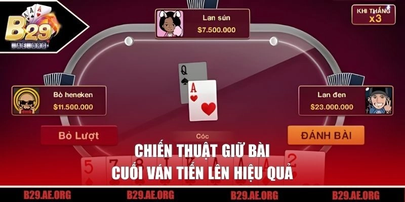 4 cách giữ quân tiến lên B29 hiệu quả