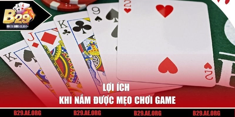 Lợi ích khi nắm được mẹo chơi game